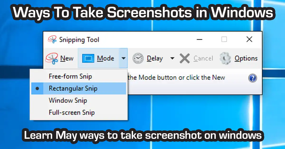 Ways To Take Screenshots in Windows 10 and windows 11